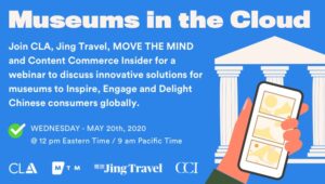 Webinar: “Museums in the Cloud” — Connecting with Chinese Audiences