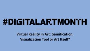 Digital Art Month – Talk #2